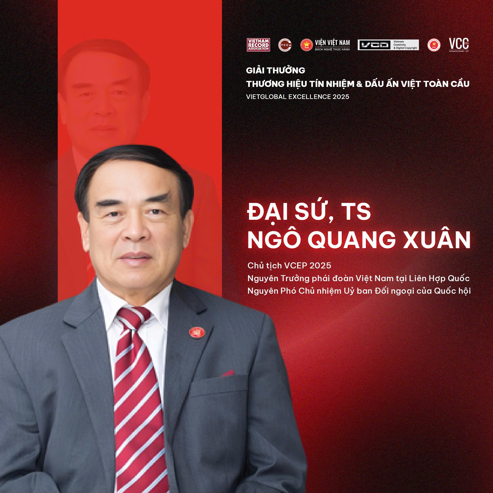 Tiến sĩ, Đại sứ Ngô Quang Xuân – Nguyên Trưởng Phái đoàn Thường trực Việt Nam tại Liên Hợp Quốc, Nguyên Phó Chủ nhiệm Ủy ban Đối ngoại của Quốc hội